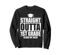 Straight Outta 1st Grade Graduation Class 2026 First Grade Sudadera