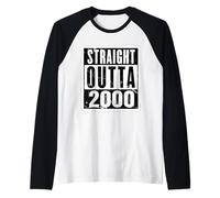 Straight Outta 2000 Cumpleaños para mujer y hombre, divertido Camiseta Manga Raglan