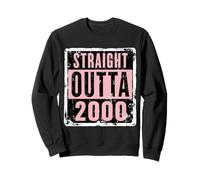 Straight Outta 2000 Cumpleaños para mujeres y niñas, divertido Sudadera