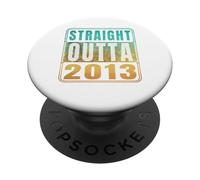Straight Outta 2013 Classic Birth of Birthday Years Retro PopSockets PopGrip Adhesivo