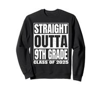 Straight Outta 9th Grade Class 2025 Graduation Ninth Grade Sudadera