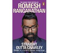 Straight Outta Crawley: Memoirs of a Distinctly Average Human Being