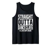 Straight Outta Dance Class Graduation Class 2026 School Camiseta sin Mangas