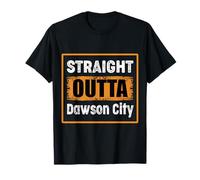 Straight Outta Dawson City USA Retro Envejecido Vintage Humo Camiseta