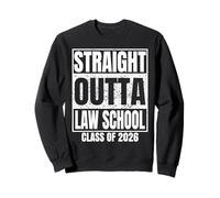 Straight Outta Law School Graduate Class of 2026 Graduation Sudadera