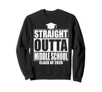 Straight Outta Middle School Graduation Class 2026 Graduate Sudadera