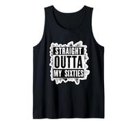 Straight Outta My Sixties - 70 cumpleaños para hombre y mujer Camiseta sin Mangas
