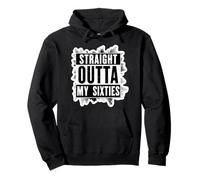 Straight Outta My Sixties - 70 cumpleaños para hombre y mujer Sudadera con Capucha
