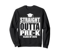 Straight Outta Pre-k School Graduation Class 2026 Graduate Sudadera
