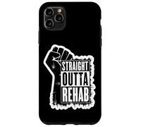 Straight Outta Rehabilitación Rehabilitación Adicción Recuperación Puño Carcasa para iPhone 11 Pro Max