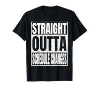 Straight Outta Schedule Changes Class 2026 Gifts Graduation Camiseta