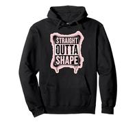 Straight Outta Shape Funny Gym Workout Pilates Mujeres Niñas Sudadera con Capucha