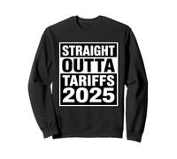 Straight Outta Tariffs 2025 El fin de los aranceles Sudadera