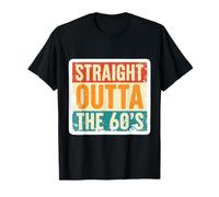 Straight Outta The 60, nacido en la década de 1960, cumpleaños, retro, vintage Camiseta