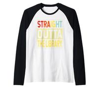 Straight Outta The Library Graduate Funny Graduation Gifts Camiseta Manga Raglan