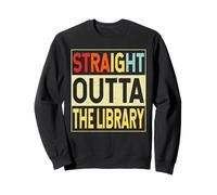 Straight Outta The Library Graduate Funny Graduation Gifts Sudadera