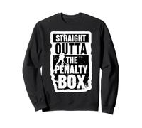 Straight Outta The Penalty Box - Portero de hockey sobre hielo Sudadera