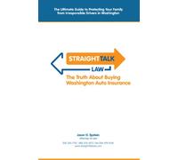 Straight Talk Law: The Truth About Buying Washington Auto Insurance