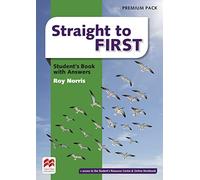 Straight to first. Student's book. With key. Per le Scuole superiori. Con espansione online