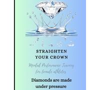 Straighten Your Crown: Mental Performance Journal