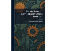 Strain Energy Methods of Stress Analysis