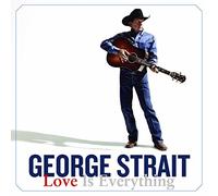 Strait George - Love Is Everything