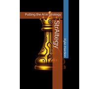 StrAItegy: Putting the AI in Strategy