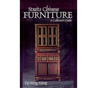 Straits Chinese Furniture: A Collector's Guide