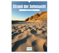 Strand der Sehnsucht - Sankt Peter-Ording (Wandkalender 2026 DIN A3 hoch), CALVENDO Monatskalender: Wo die Sehnsucht das Meer trifft, liegt der legt ein besonderer Ort in Nordfriesland.