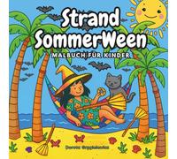 Strand SommerWeen Malbuch für Kinder: Malvorlagen einer kleinen Hexe und ihrer Halloween-Freunde, die den Sommer am Strand verbringen