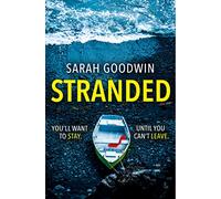 Stranded: The bestselling psychological thriller with a jaw-dropping twist, perfect for fall 2024: Book 1 (The Thriller Collection)