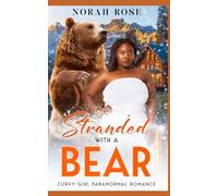 Stranded with a Bear: Curvy Girl Paranormal Romance (Stranded in Willow Creek)