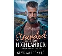 Stranded with the Highlander (Glencoe Mountain Men)