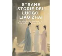 Strane storie del luogo Liao Zhai: La storia dei fantasmi e delle volpi(Volume 1 di 4)
