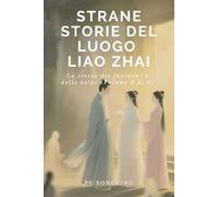 Strane storie del luogo Liao Zhai: La storia dei fantasmi e delle volpi(Volume 3 di 4)