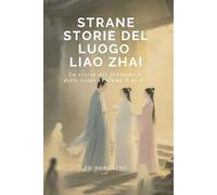 Strane storie del luogo Liao Zhai: La storia dei fantasmi e delle volpi(Volume 3 di 4)