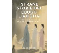 Strane storie del luogo Liao Zhai: La storia dei fantasmi e delle volpi(Volume 4 di 4)