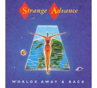 Strange Advance - World's Away & Back