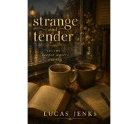 Strange and Tender: Volume 3: Deeper Waters (Strange and Tender: a series of short stories)