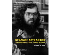 Strange Attractor: The Hallucinatory Life of Terence McKenna