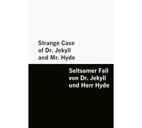 Strange Case of Dr. Jekyll and Mr. Hyde / Seltsamer Fall von Dr. Jekyll und Herr Hyde [Bilingual Edition] - English & German