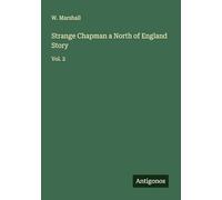 Strange Chapman a North of England Story: Vol. 2