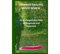 STRANGE DARLING MOVIE REVIEW: An Unforgettable Ride of Suspense and Surprises