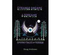 Strange Dreams and Screams: Spooky Tales of Terror