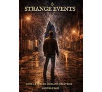 Strange Events: dove le scelte lasciano cicatrici (Strange Events Saga)