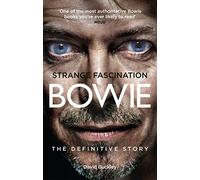 Strange Fascination. David Bowie. The Definitive Story
