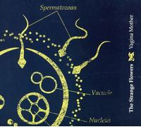 Strange Flowers - Vagina Mother