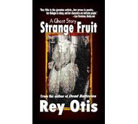 Strange Fruit: A Ghost Story