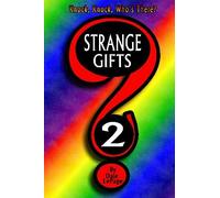 Strange Gifts 2, knock knock who's there?