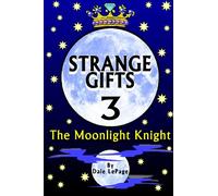 Strange Gifts 3: The Moonlight Knight